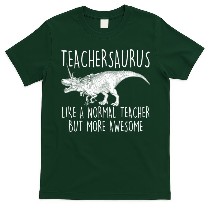 Teachersaurus Like A Normal Teacher But More Awesome T-Shirt