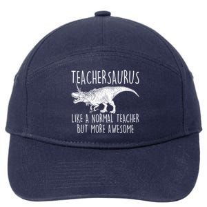 Teachersaurus Like A Normal Teacher But More Awesome 7-Panel Snapback Hat