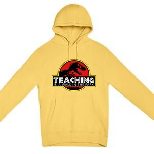 Teaching  Is A Walk In The Park Premium Pullover Hoodie