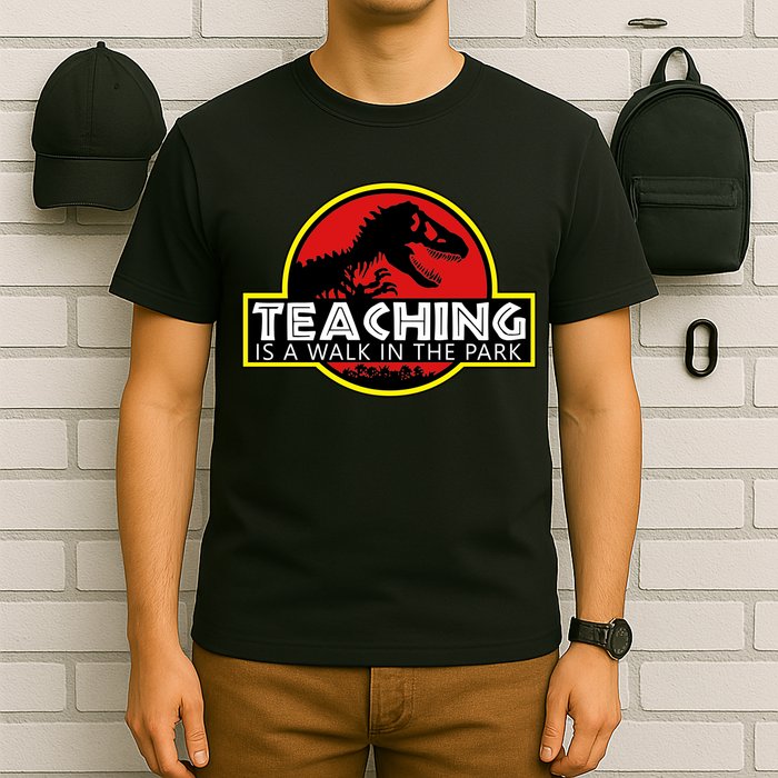 Teaching  Is A Walk In The Park T-Shirt