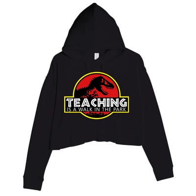Teaching  Is A Walk In The Park Crop Fleece Hoodie