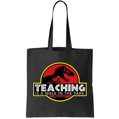 Teaching  Is A Walk In The Park Tote Bag