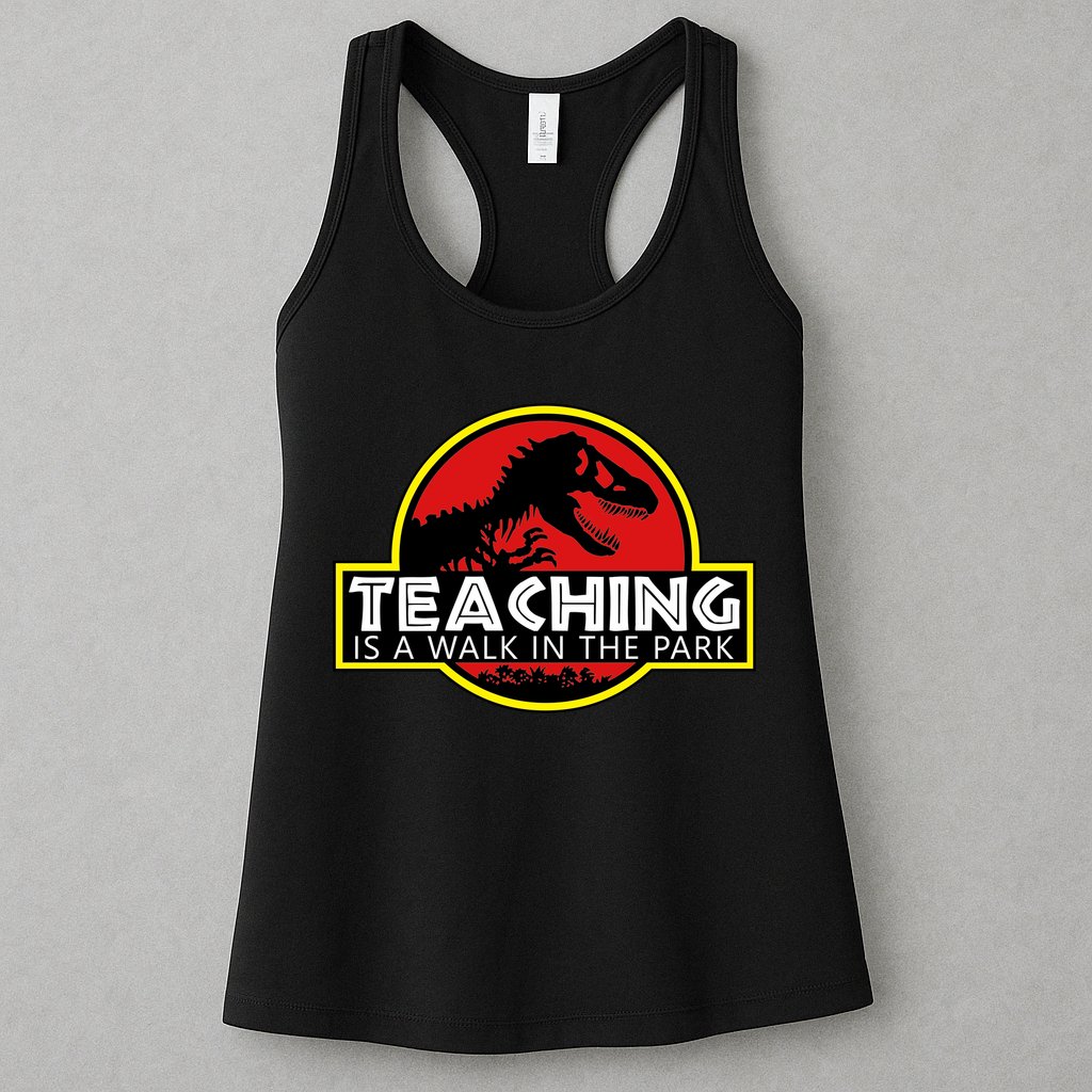 Teaching  Is A Walk In The Park Womens Tank Top