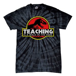 Teaching  Is A Walk In The Park Tie-Dye T-Shirt