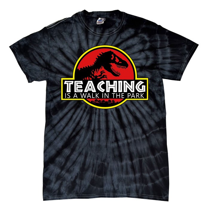 Teaching  Is A Walk In The Park Tie-Dye T-Shirt