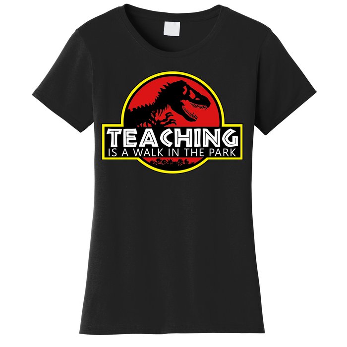 Teaching  Is A Walk In The Park Women's T-Shirt