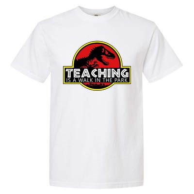 Teaching  Is A Walk In The Park Garment-Dyed Heavyweight T-Shirt