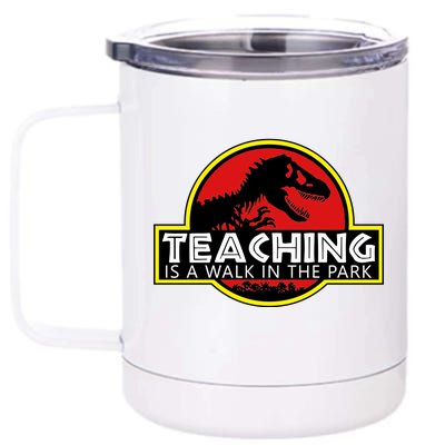 Teaching  Is A Walk In The Park 12 oz Stainless Steel Tumbler Cup