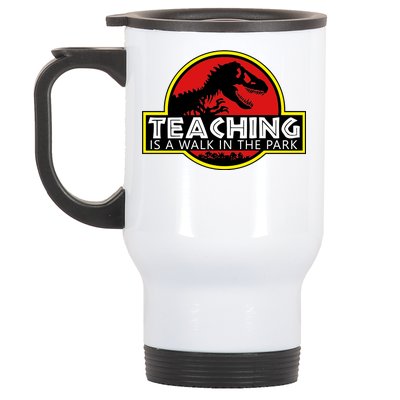 Teaching  Is A Walk In The Park Stainless Steel Travel Mug