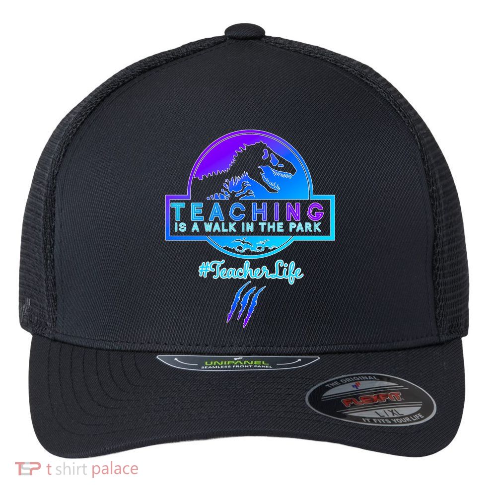 Teaching Is A Walk In Park Jurassic Teacher Flexfit Unipanel Trucker Cap