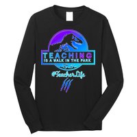 Teaching Is A Walk In Park Jurassic Teacher Long Sleeve Shirt