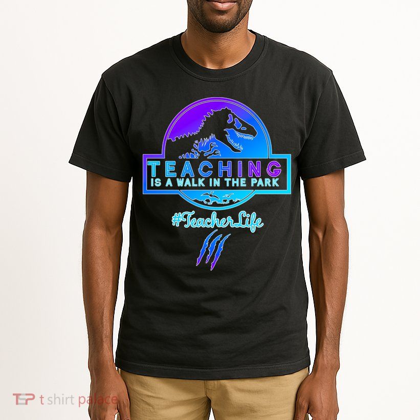Teaching Is A Walk In Park Jurassic Teacher Tall T-Shirt