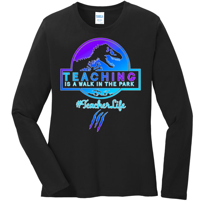 Teaching Is A Walk In Park Jurassic Teacher Ladies Long Sleeve Shirt