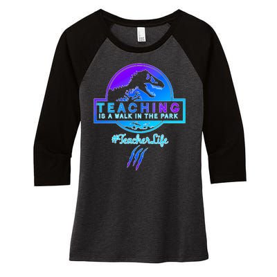 Teaching Is A Walk In Park Jurassic Teacher Women's Tri-Blend 3/4-Sleeve Raglan Shirt