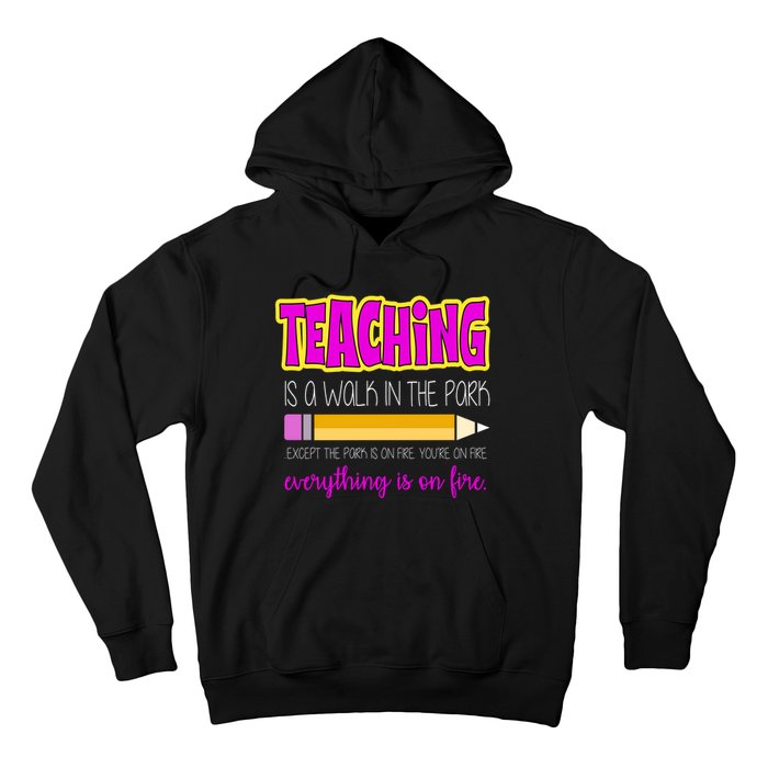 Teaching Is A Walk In The Park Hoodie