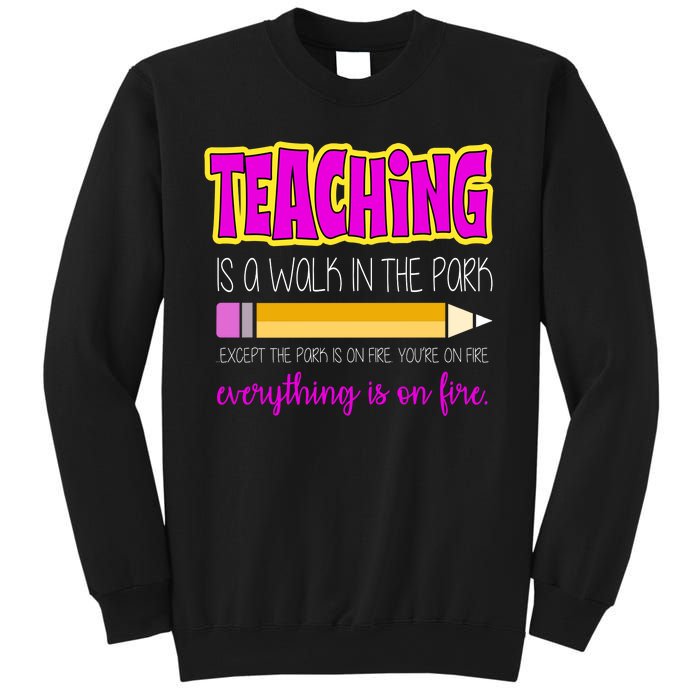 Teaching Is A Walk In The Park Sweatshirt