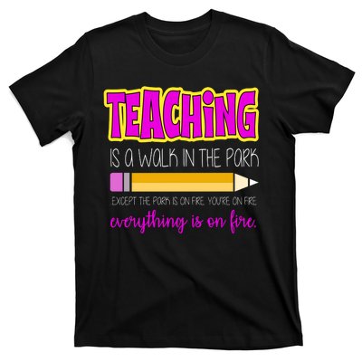 Teaching Is A Walk In The Park T-Shirt