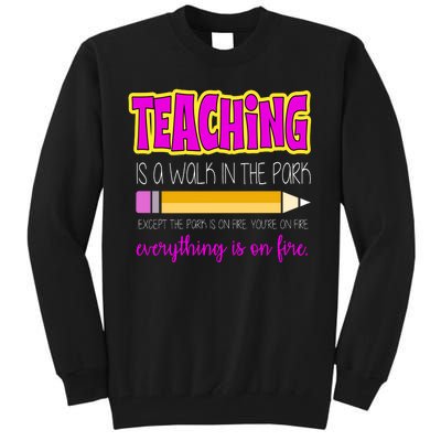 Teaching Is A Walk In The Park Tall Sweatshirt