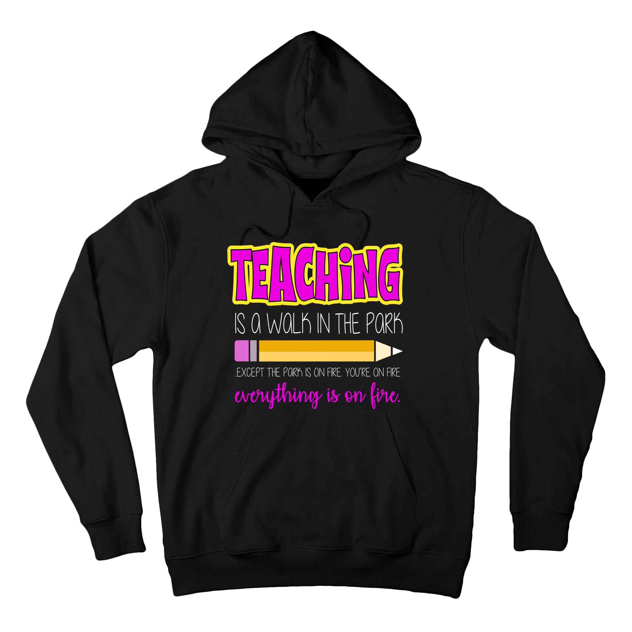 Teaching Is A Walk In The Park Tall Hoodie