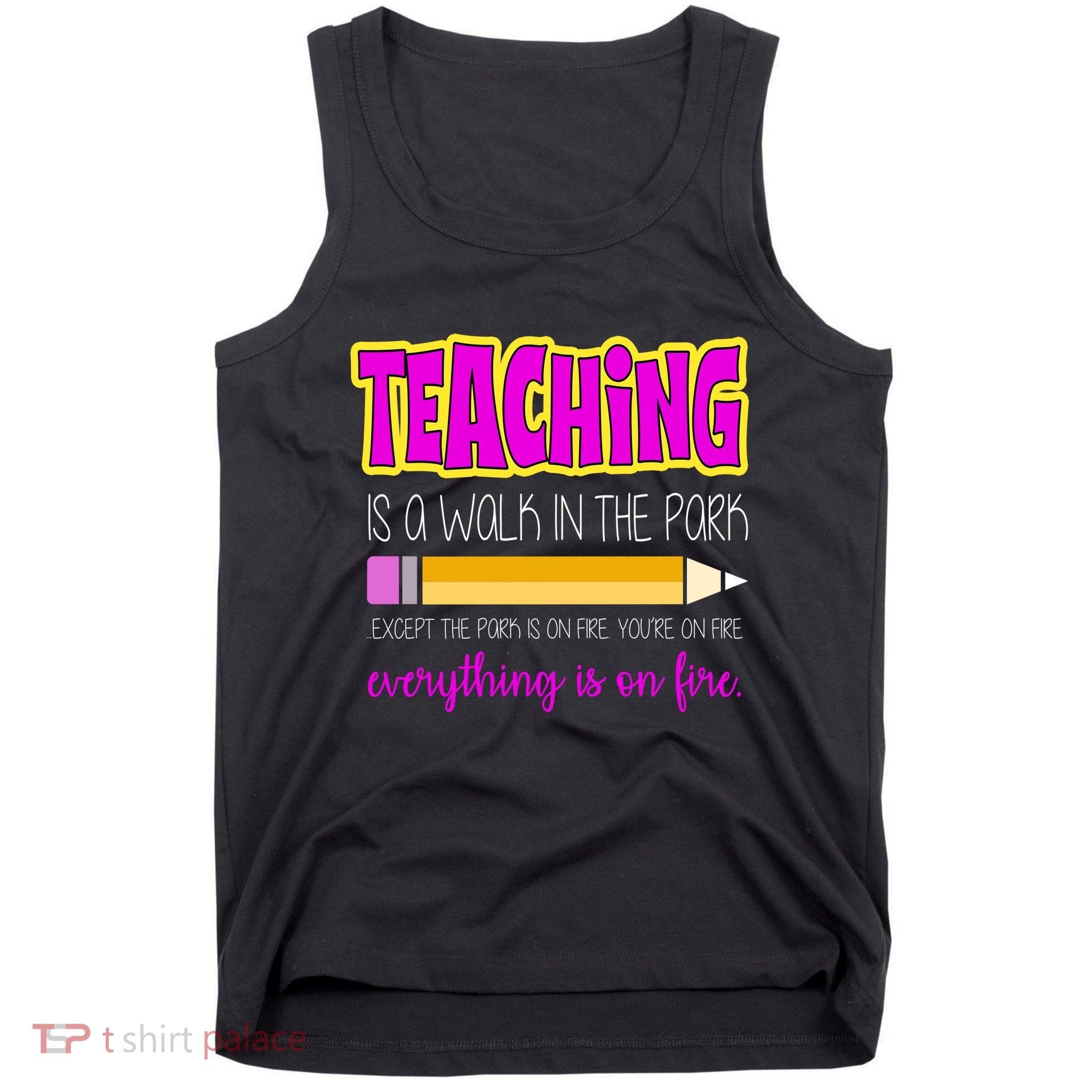 Teaching Is A Walk In The Park Tank Top