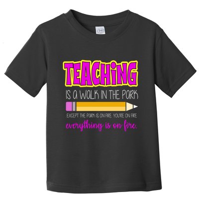 Teaching Is A Walk In The Park Toddler T-Shirt
