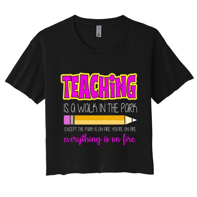 Teaching Is A Walk In The Park Crop Top