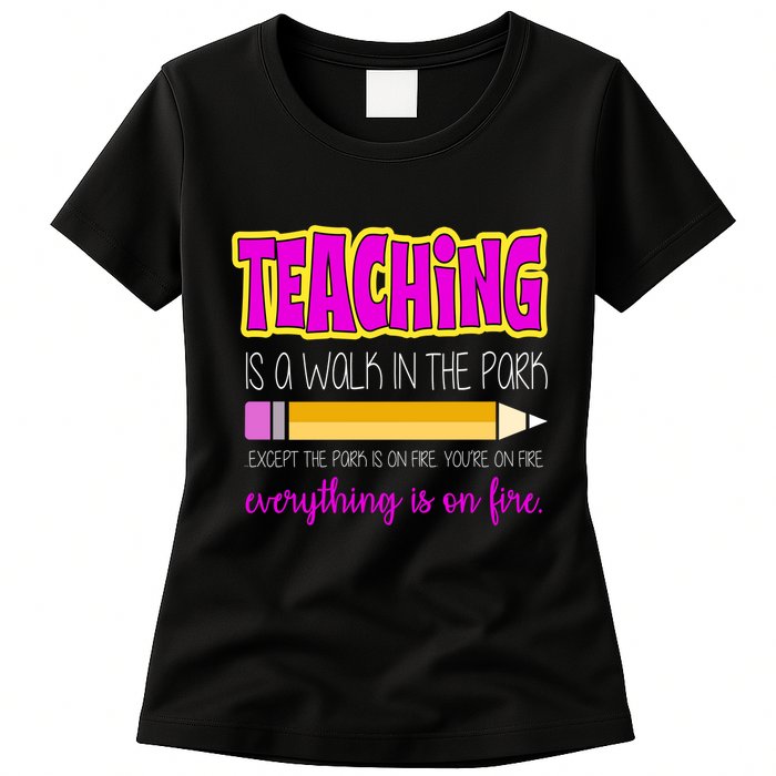 Teaching Is A Walk In The Park Womens T-Shirt