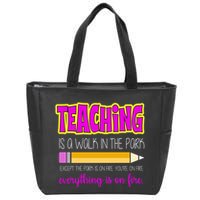 Teaching Is A Walk In The Park Zip Tote Bag