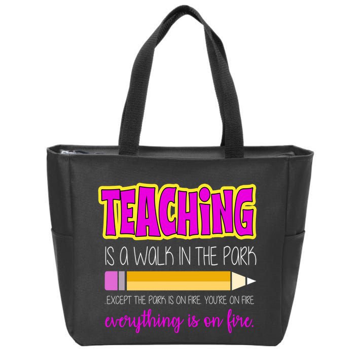 Teaching Is A Walk In The Park Zip Tote Bag