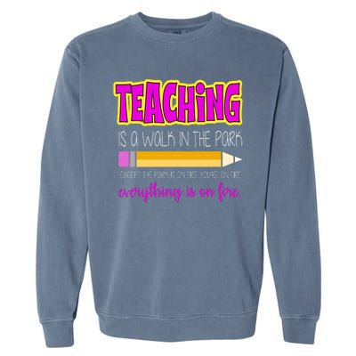 Teaching Is A Walk In The Park Garment-Dyed Sweatshirt