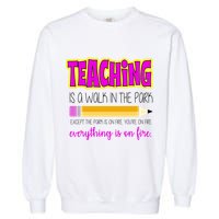 Teaching Is A Walk In The Park Garment-Dyed Sweatshirt