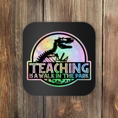 Teaching Is A Walk In The Park Funny Teacher Coaster