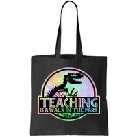 Teaching Is A Walk In The Park Funny Teacher Tote Bag