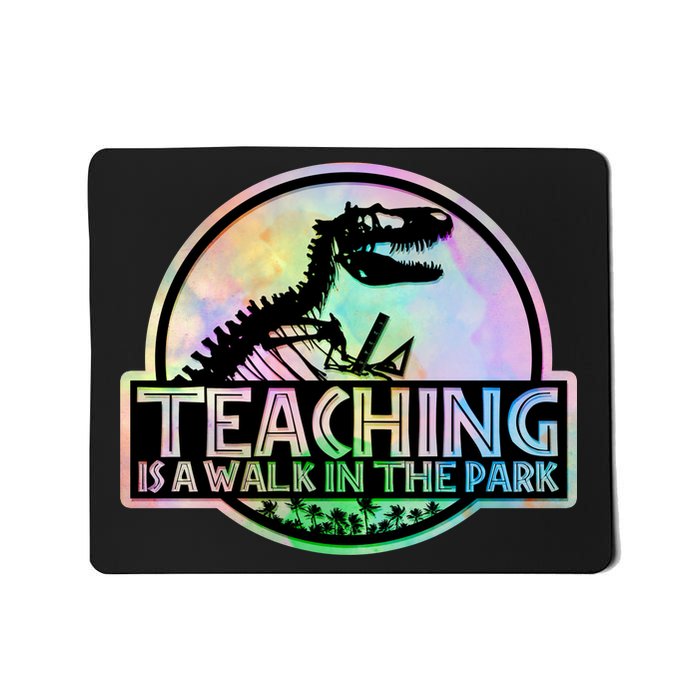 Teaching Is A Walk In The Park Funny Teacher Mousepad