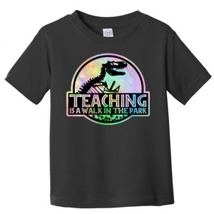 Teaching Is A Walk In The Park Funny Teacher Toddler T-Shirt