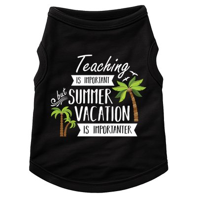 Teaching Is Important But Summer Vacation Is Importanter Doggie Tank