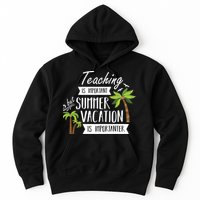 Teaching Is Important But Summer Vacation Is Importanter Hoodie