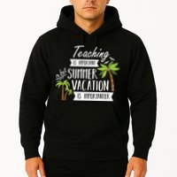 Teaching Is Important But Summer Vacation Is Importanter Hoodie