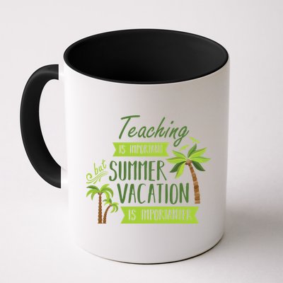 Teaching Is Important But Summer Vacation Is Importanter Mug