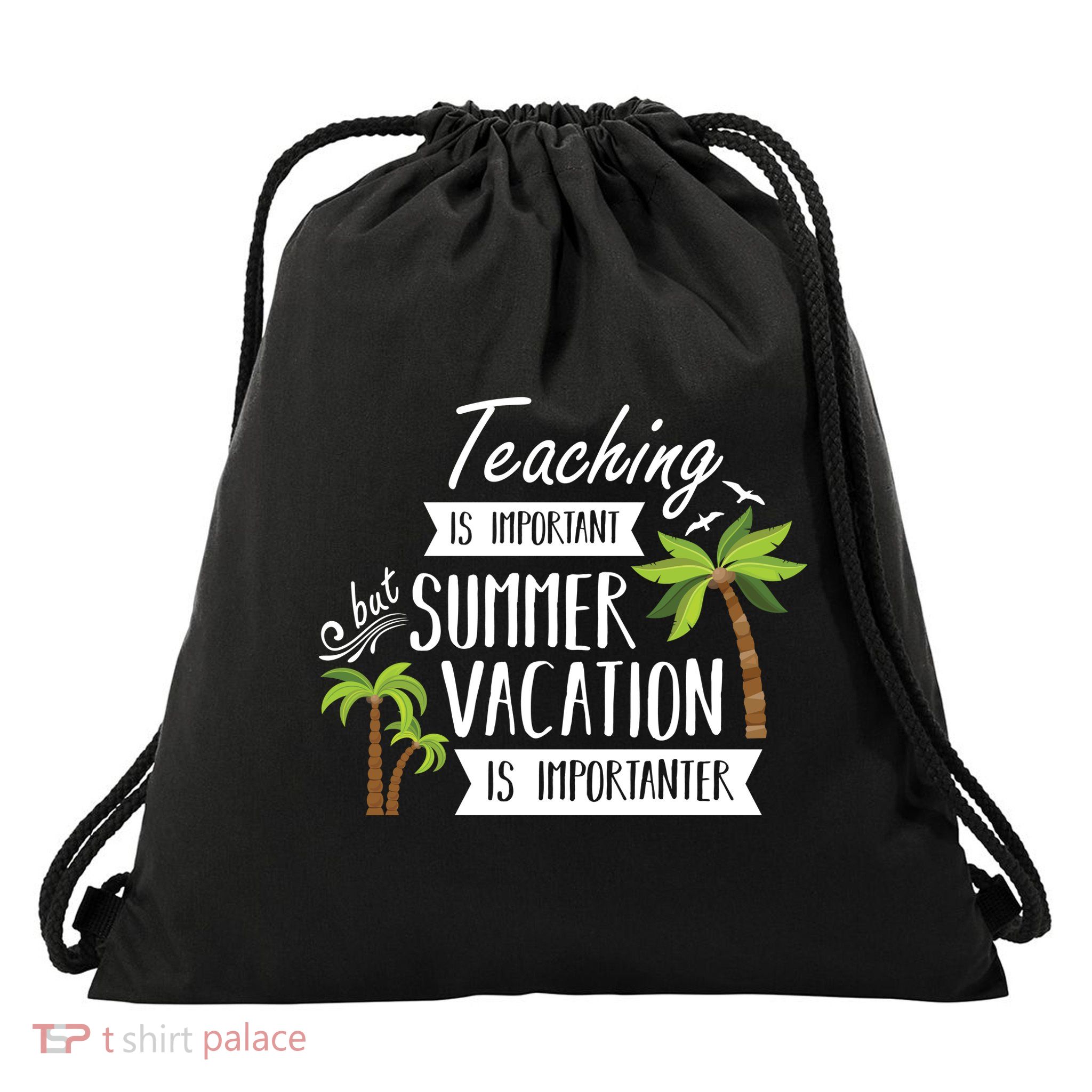 Teaching Is Important But Summer Vacation Is Importanter Drawstring Bag