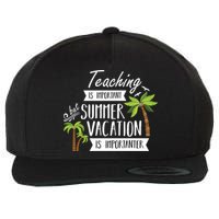 Teaching Is Important But Summer Vacation Is Importanter Wool Snapback Cap