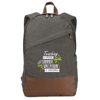 Teaching Is Important But Summer Vacation Is Importanter Cotton Canvas Backpack