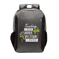 Teaching Is Important But Summer Vacation Is Importanter Vector Backpack