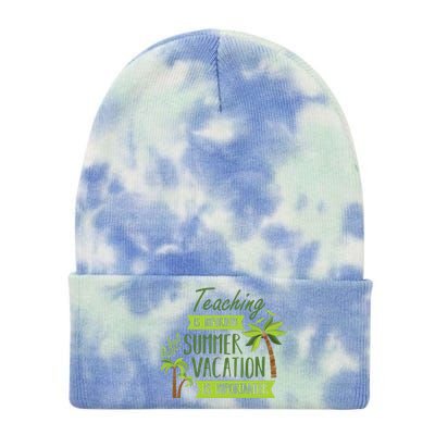 Teaching Is Important But Summer Vacation Is Importanter Tie Dye 12in Knit Beanie