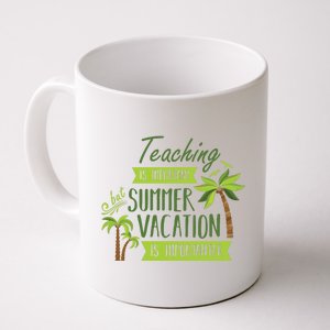 Teaching Is Important But Summer Vacation Is Importanter Coffee Mug