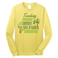 Teaching Is Important But Summer Vacation Is Importanter Long Sleeve Shirt