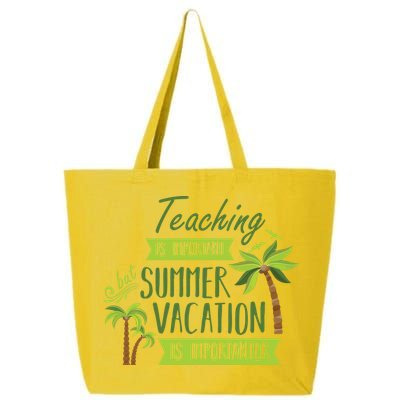 Teaching Is Important But Summer Vacation Is Importanter 25L Jumbo Tote