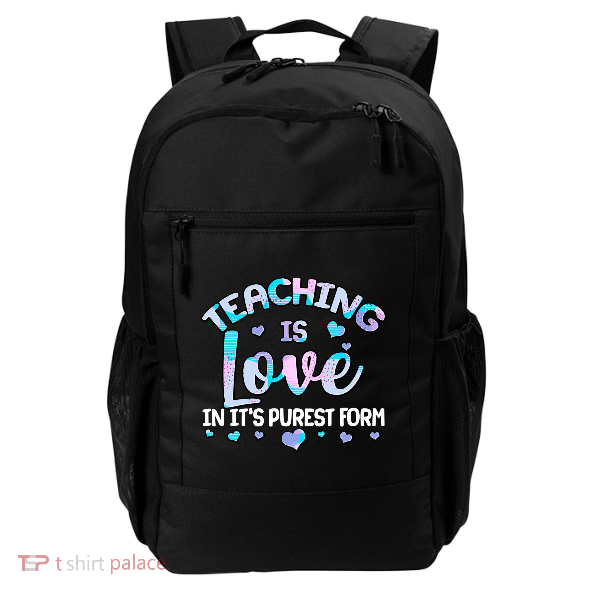 Teaching Is Love In It's Purest Form Daily Commute Backpack