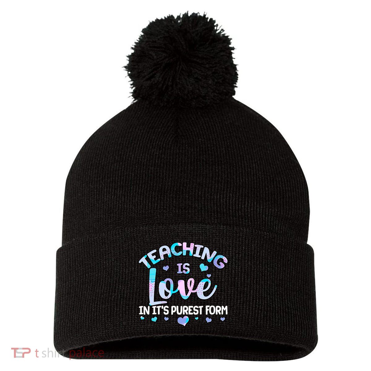 Teaching Is Love In It's Purest Form Pom Pom 12in Knit Beanie