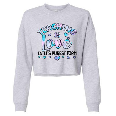 Teaching Is Love In It's Purest Form Cropped Pullover Crew